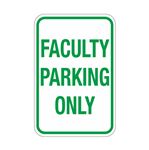 Faculty Parking Only Sign 12x18